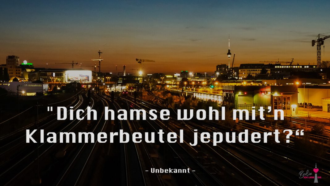 Berliner Sprüche & Zitate BERLIN ICK LIEBE DIR